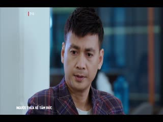 Người Thừa Kế Tâm Đức Tập Tập 06