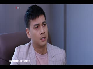 Người Thừa Kế Tâm Đức Tập Tập 22