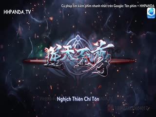 Nghịch Thiên Chí Tôn Tập Tập 180