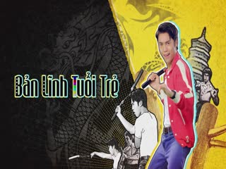 Bản Lĩnh Tuổi Trẻ Tập Tập 07